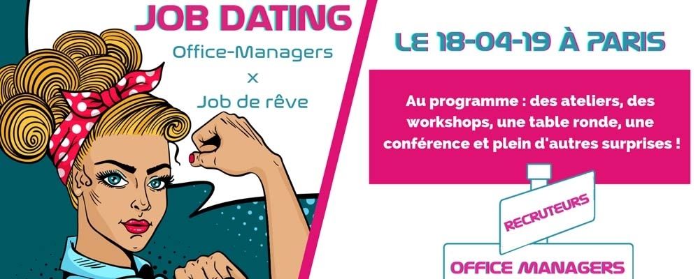 Job Dating Office Manager, le 18 avril à Paris !
