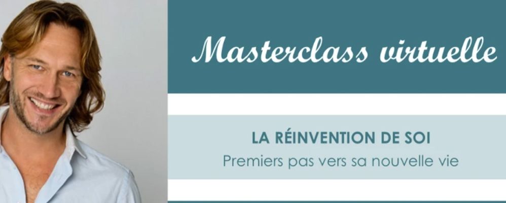 Masterclass virtuelle : La réinvention de soi par Arnaud Collery !